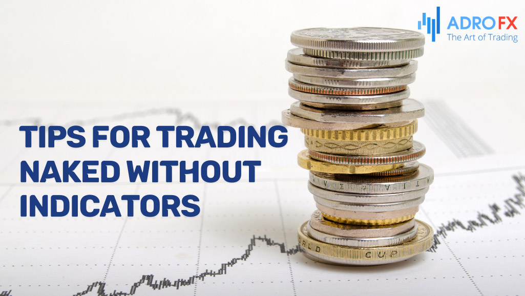 Tips-for-Trading-Naked-Without-Indicators