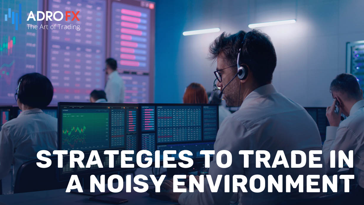 Strategies-to-Trade-in-a-Noisy-Environment