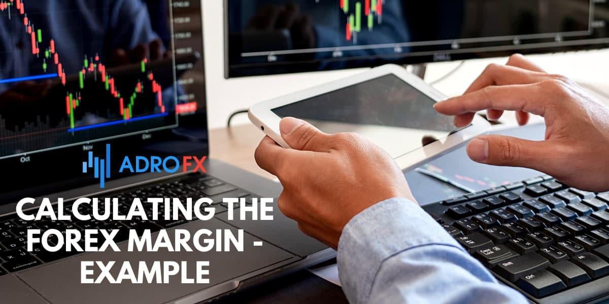 Calculating the Forex Margin - Example