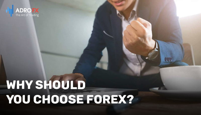 Why-Should-You-Choose-Forex