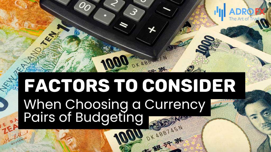 Factors-to-Consider-When-Choosing-a-Currency-Pair