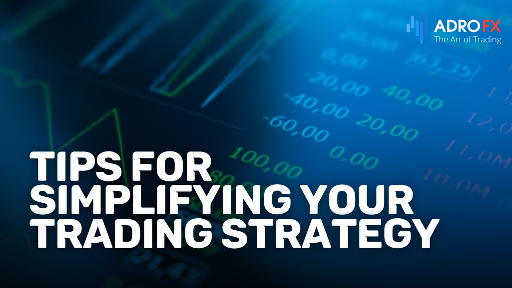 Tips-for-Simplifying-Your-Trading-Strategy