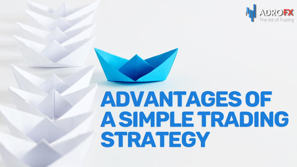 ​​​​​​​Advantages-of-a-Simple-Trading-Strategy