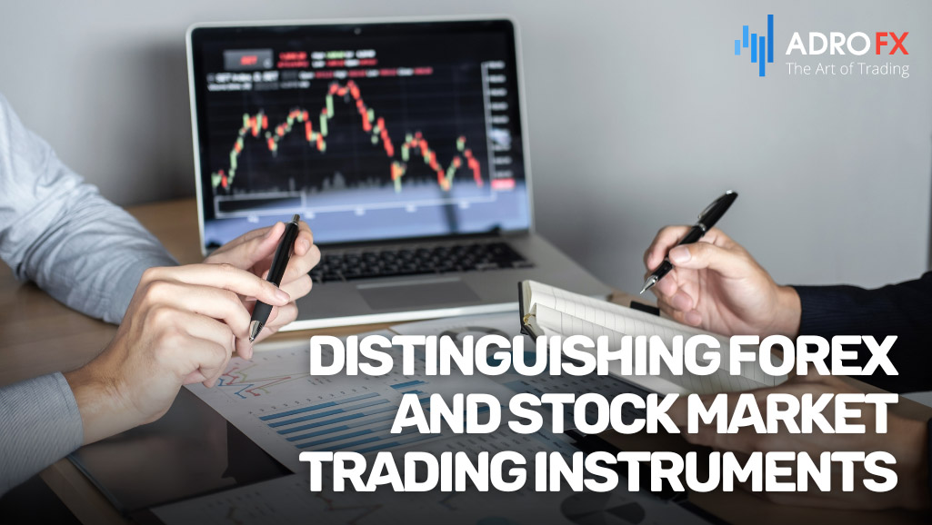 Distinguishing-Forex-and-Stock-Market-Trading-Instruments