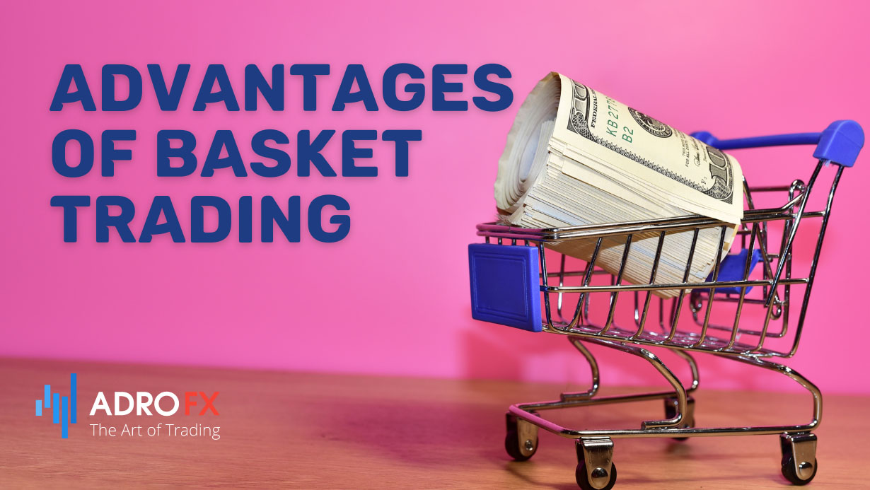 Advantages-Of-Basket-Trading