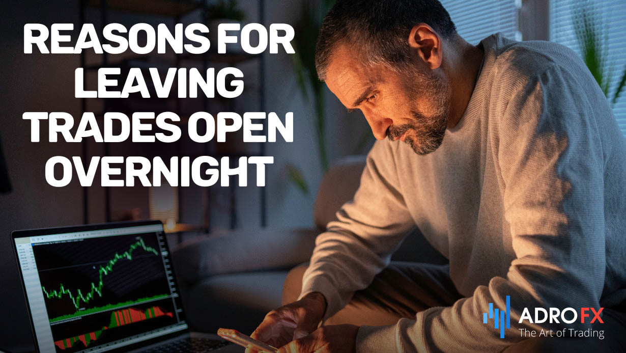 Reasons-for-Leaving-Trades-Open-Overnight