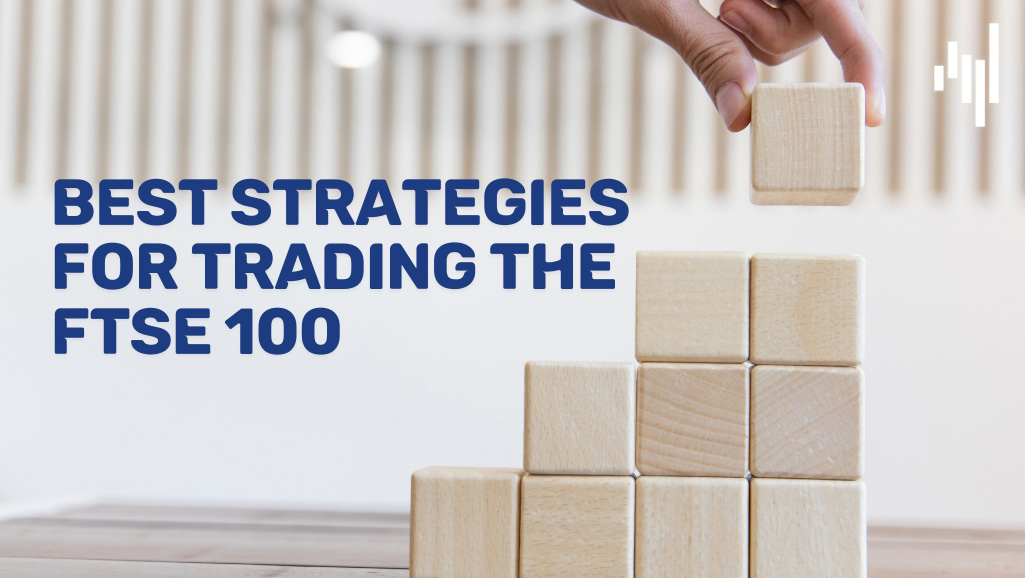 Best-Strategies-for-Trading-the-FTSE100