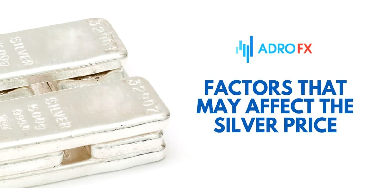 Factors That May Affect the Silver Price 