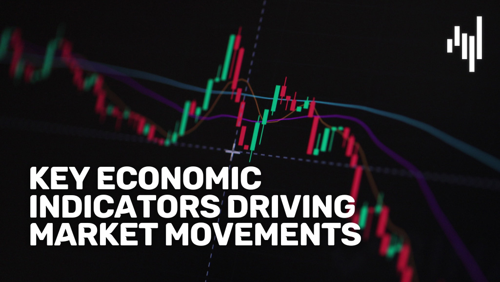 Key-Economic-Indicators-Driving-Market-Movements