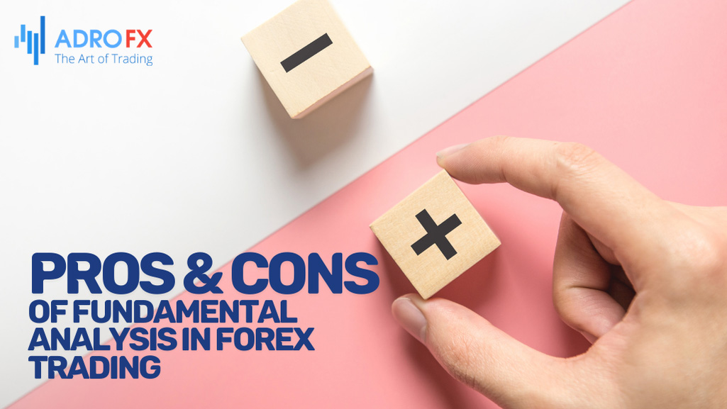 Pros-Cons-of-Fundamental-Analysis-in-Forex-Trading