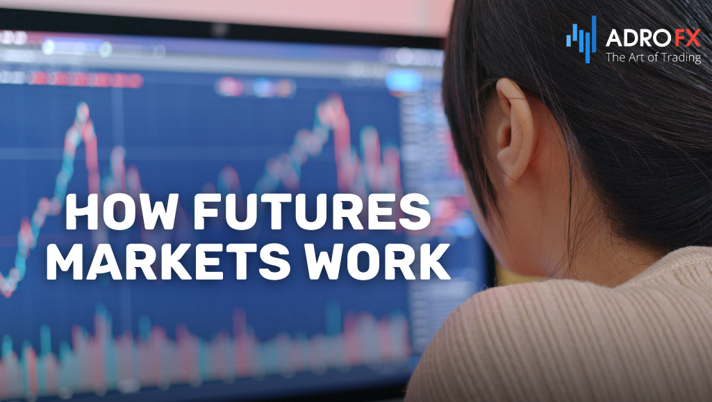 How-Futures-Markets-Work