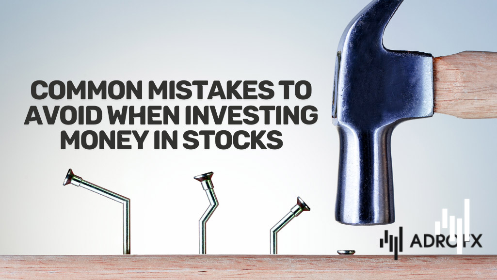 Common-Mistakes-to-Avoid-When-Investing-Money-in-Stocks