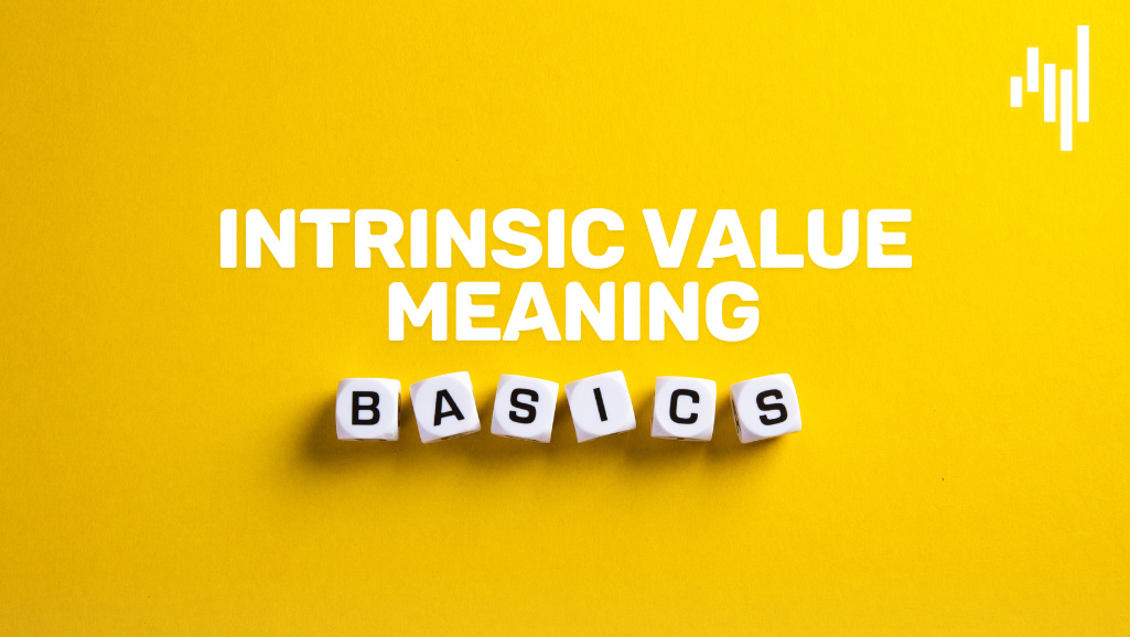 Intrinsic-Value-Meaning-Breaking-Down-the-Basics