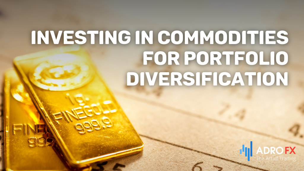 Investing-in-commodities-for-portfolio-diversification