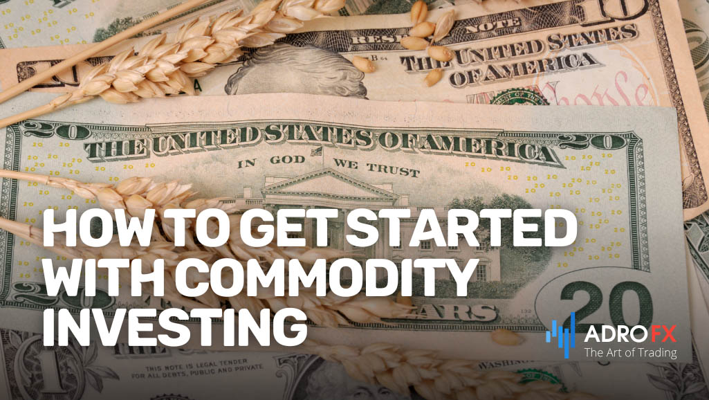 How-to-Get-Started-with-Commodity-Investing