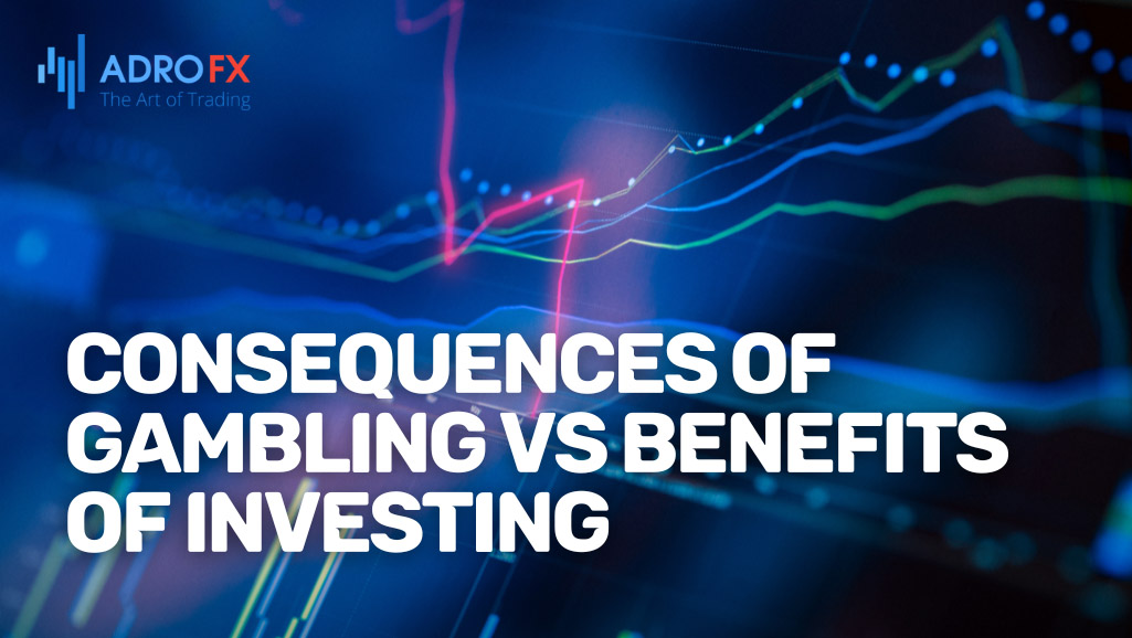 Consequences-of-Gambling-Benefits-of-Investing