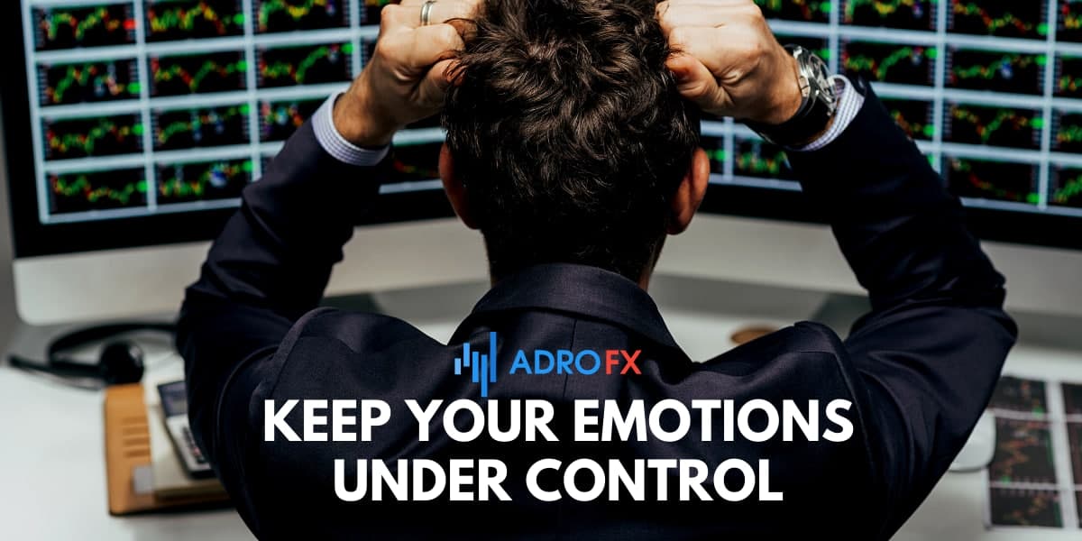 Keep Your Emotions Under Control