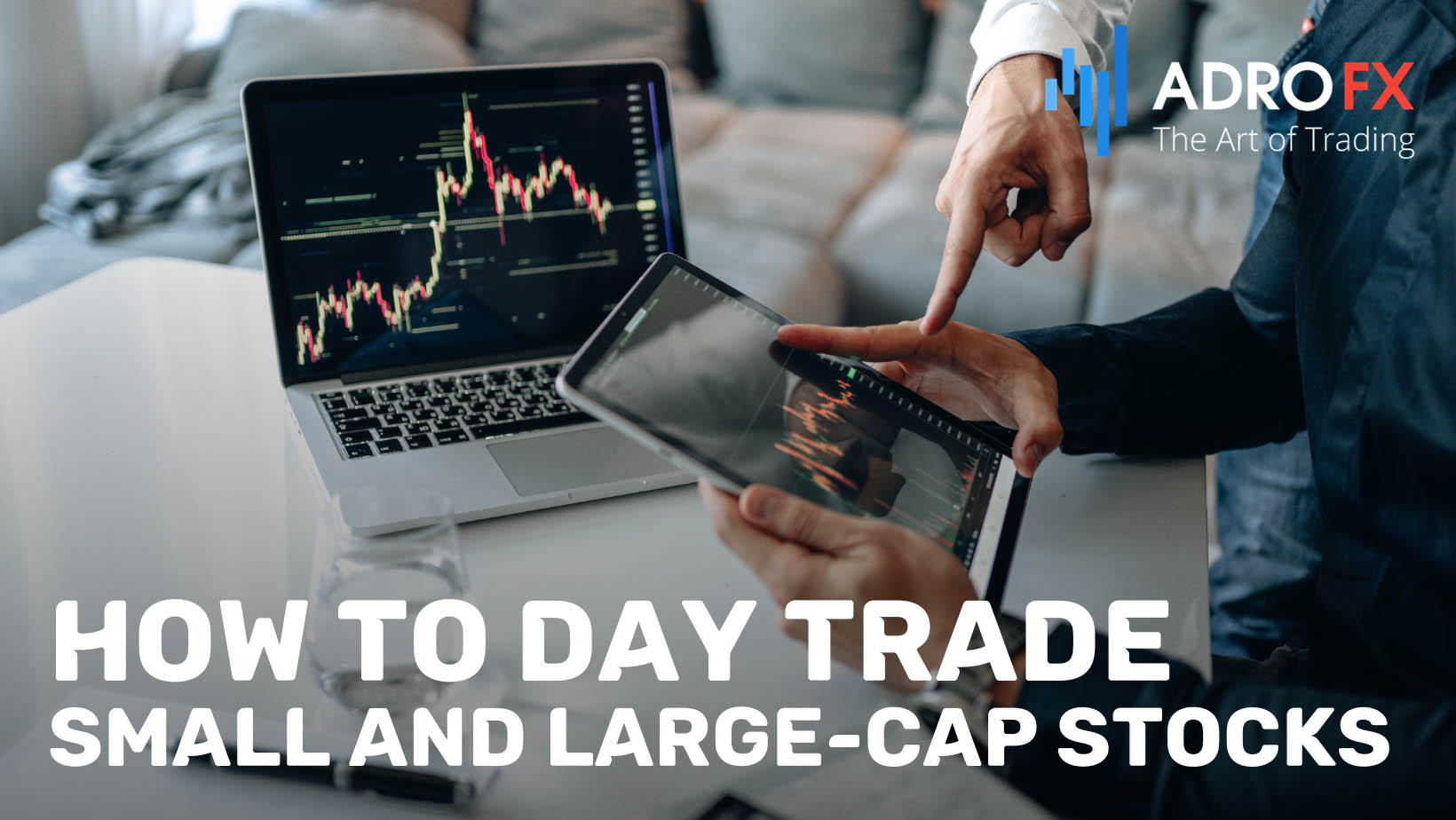 How-to-Day-Trade-Small-and-Large-Cap-Stocks
