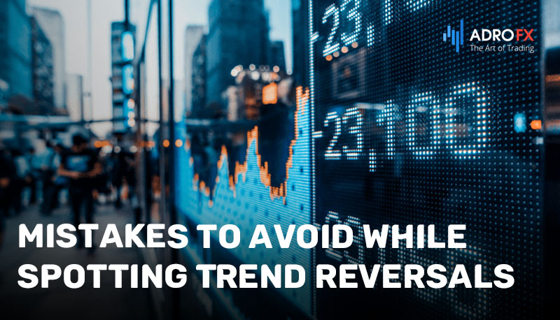 Mistakes-to-Avoid-While-Spotting-Trend-Reversals