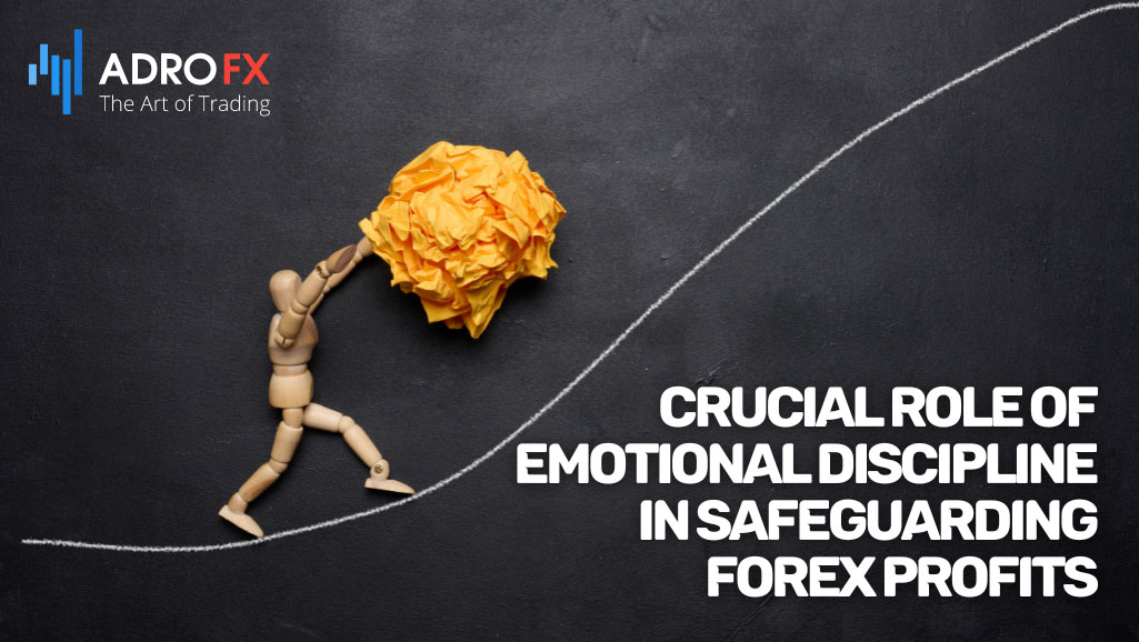 The-Crucial-Role-of-Emotional-Discipline-in-Safeguarding-Forex-Profits