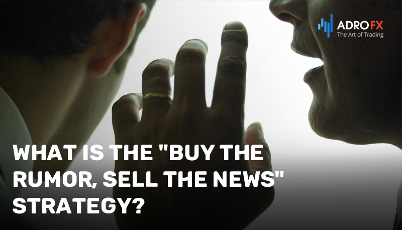 What-Is-the-Buy-the-Rumor-Sell-the-News-Strategy