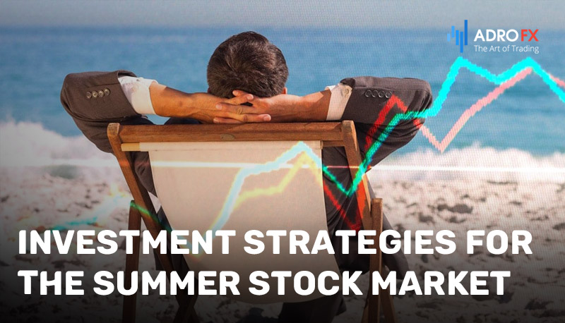 Investment-Strategies-for-the-Summer-Stock-Market