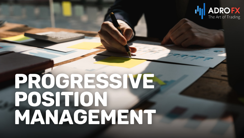 Progressive-Position-Management