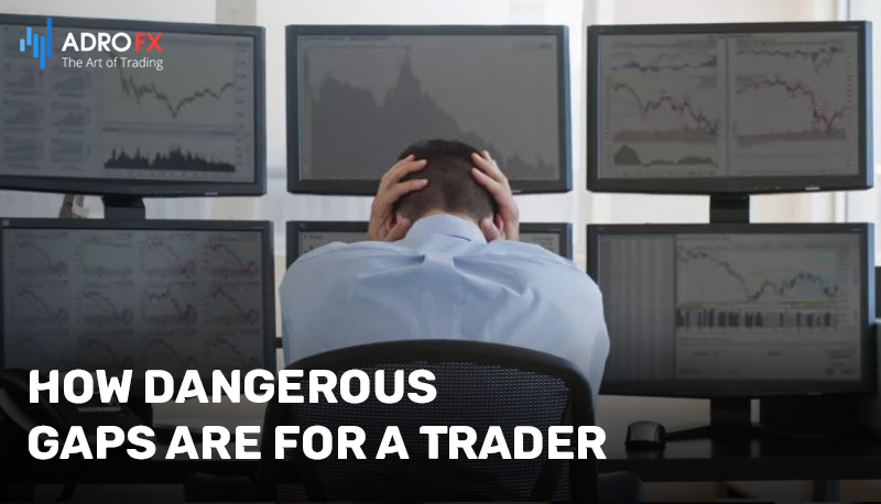 How-Dangerous-Gaps-Are-for-a-Trader