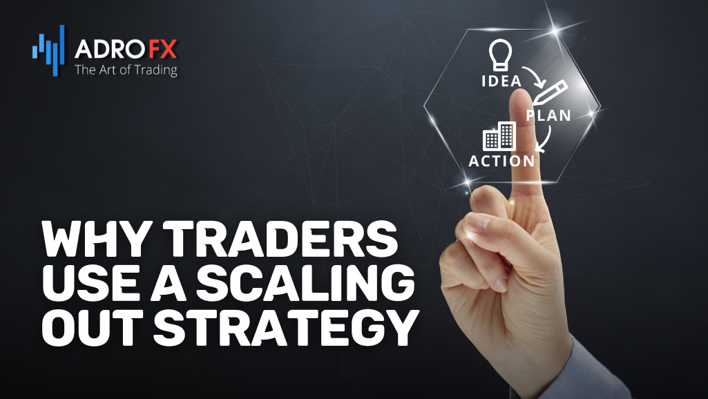 Why-Traders-Use-a-Scaling-Out-Strategy