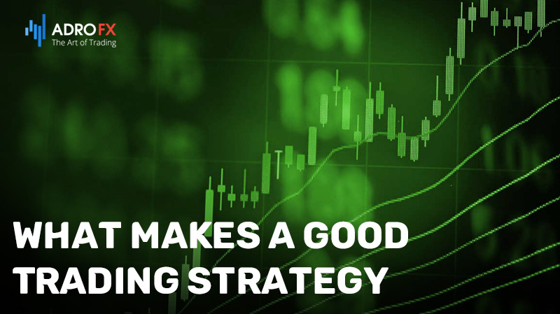 What-Makes-a-Good-Trading-Strategy