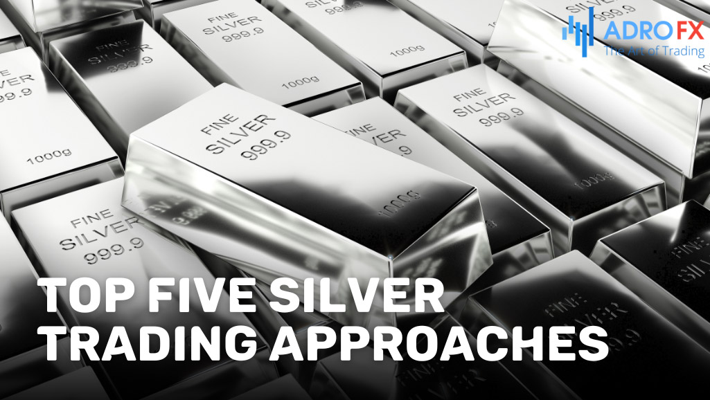 Top-Five-Silver-Trading-Approaches