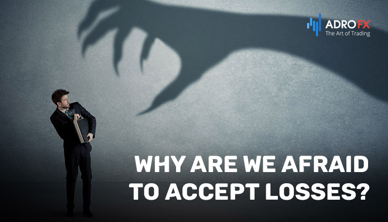 Why-Are-We-Afraid-to-Accept-Losses?