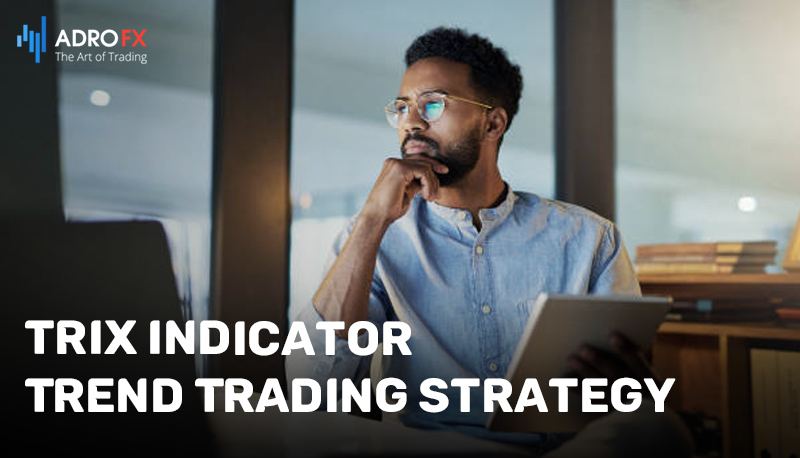 TRIX-Indicator-Trend-Trading-Strategy