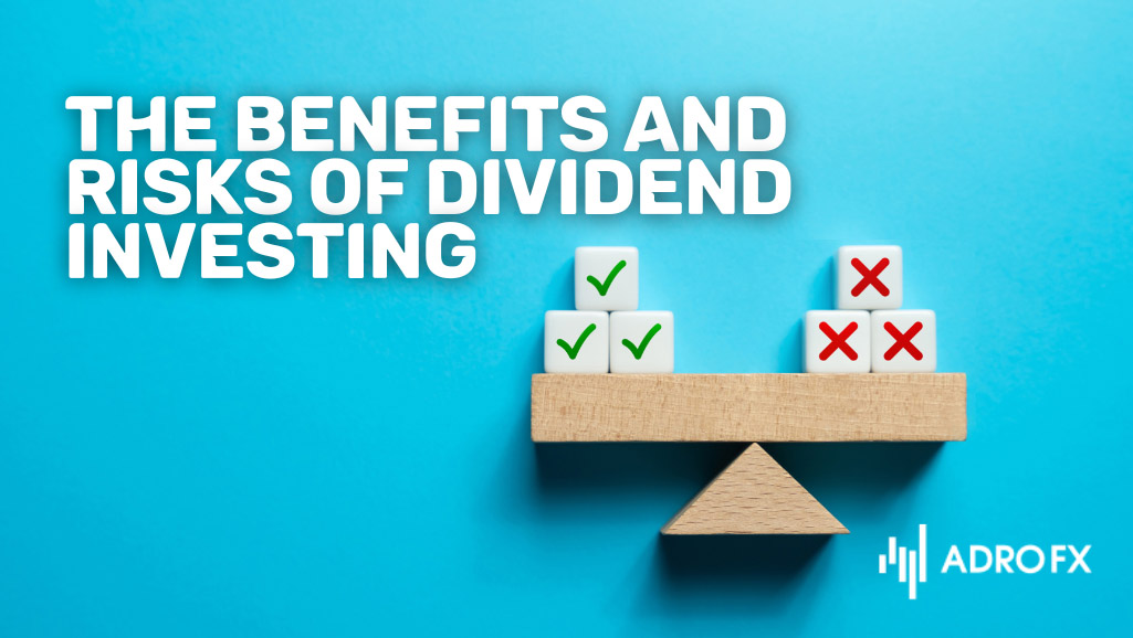 The-Benefits-and-Risks-of-Dividend-Investing