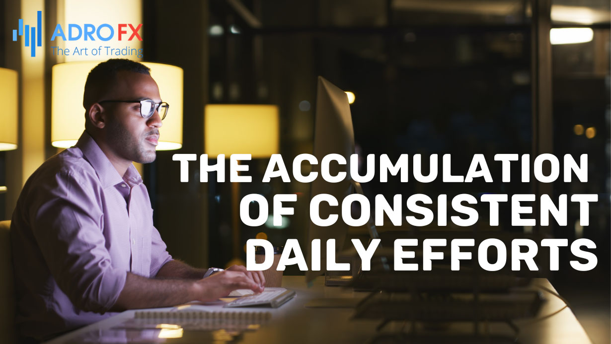 The-Accumulation-of-Consistent-Daily-Efforts