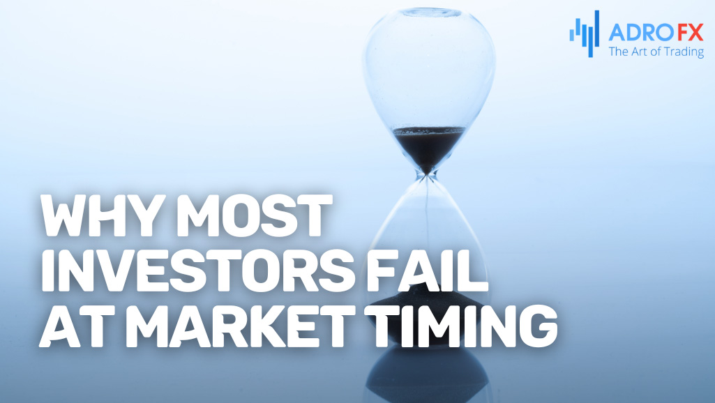 Why-Most-Investors-Fail-at-Market-Timing