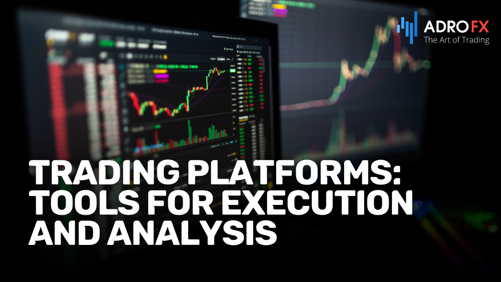 Trading-Platforms-Tools-for-Execution-and-Analysis