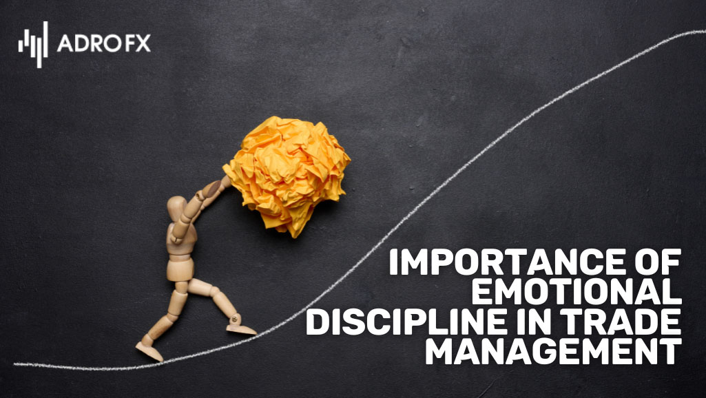 Importance-of-Emotional-Discipline-in-Trade-Management