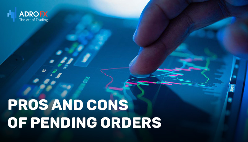 Pros-and-Cons-of-Pending-Orders