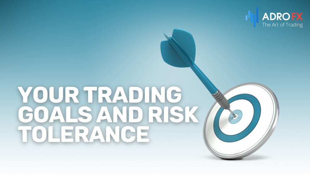 Understanding-Your-Trading-Goals-and-Risk-Tolerance