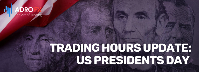 Important-Trading-Hours-Update-US-Presidents-Day