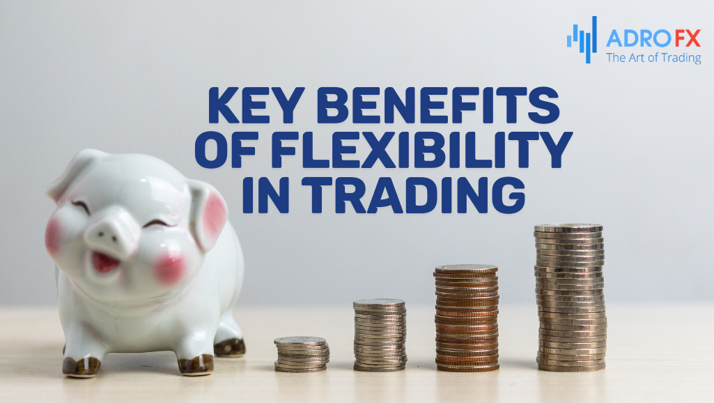 Key-Benefits-of-Flexibility-in-Trading