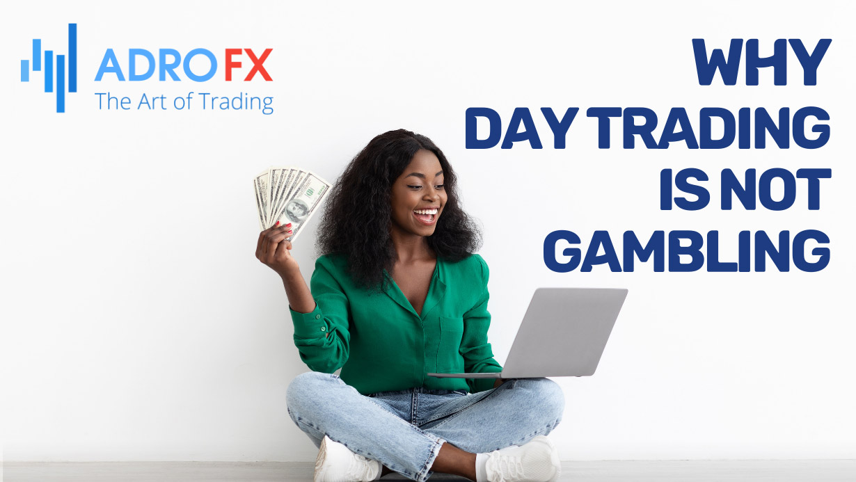 Why-Day-Trading-Is-not-Gambling