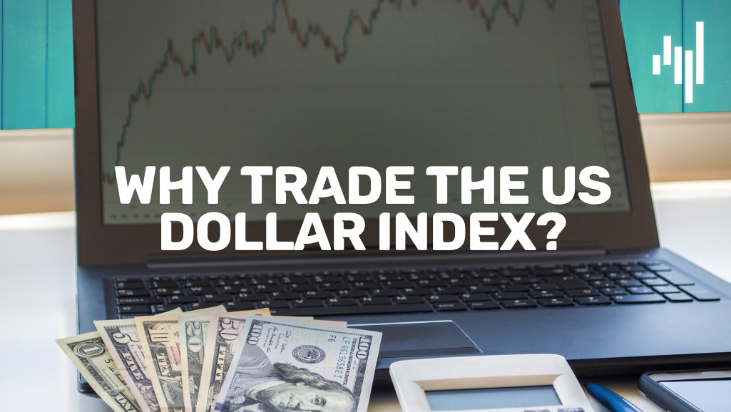 Why-Trade-the-US-Dollar-Index