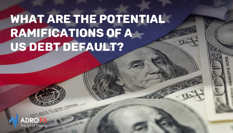 What-Are-the-Potential-Ramifications-of-a-US-Debt-Default
