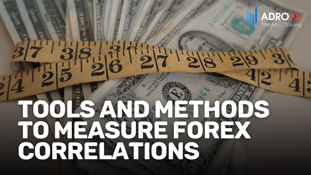 ​​​​​​​Tools-and-Methods-to-Measure-Forex-Correlations