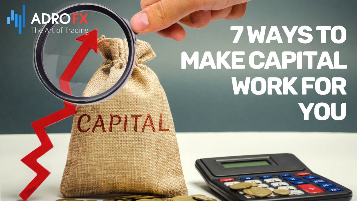 7-Ways-to-Make-Capital-Work-for-You
