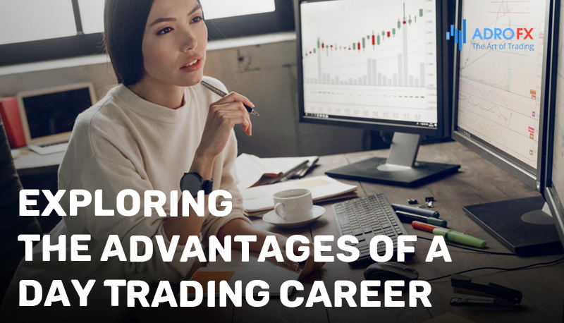 Exploring-the-Advantages-of-a-Day-Trading-Career