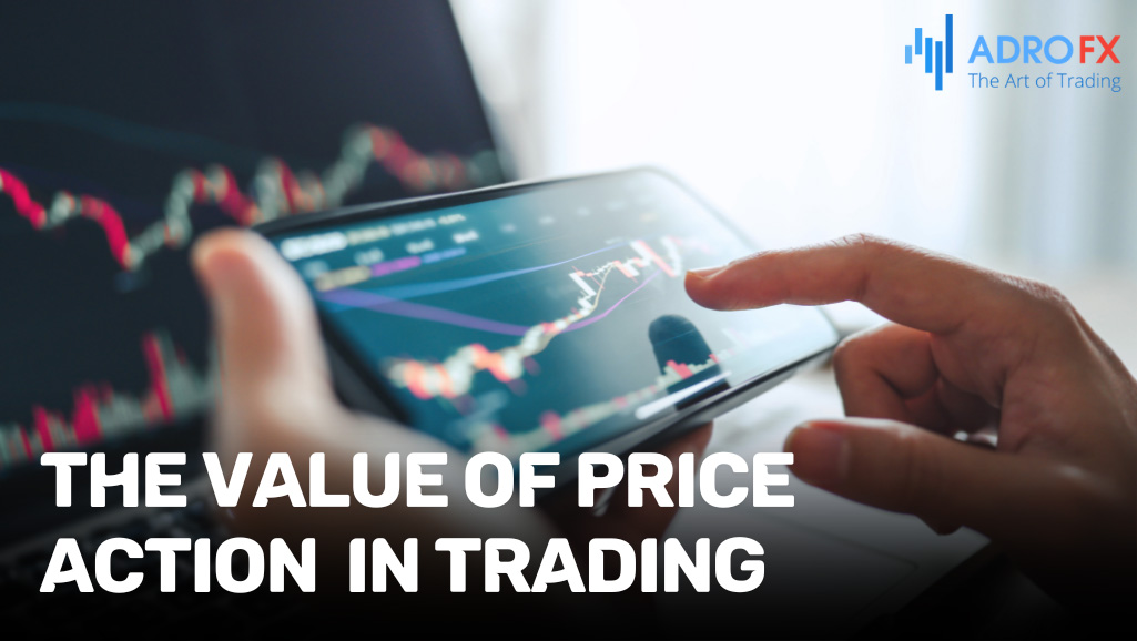 The-Value-of-Price-Action-in-Trading