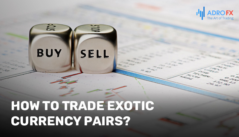 How-to-Trade-Exotic-Currency-Pairs